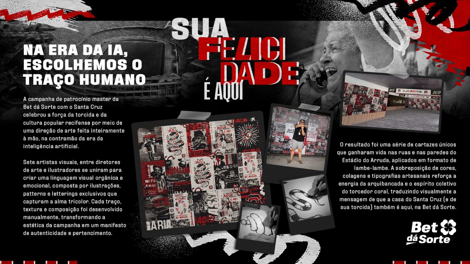 Sua felicidade é aqui, no Arruda